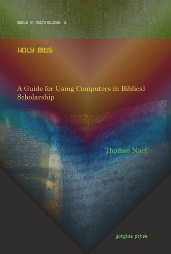 Holy Bits: A Guide for Using Computers in Biblical Scholarship