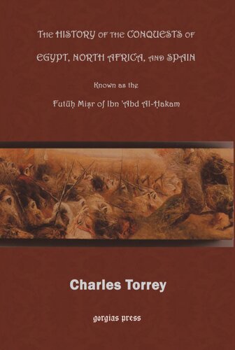 History of the Conquest of Egypt, North Africa and Spain: Also known as kitaab futuuh Miss by Bin 'Abd al Hakam