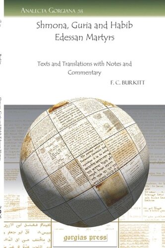Shmona, Guria and Habib Edessan Martyrs: Texts and Translations with Notes and Commentary