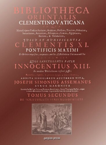 Bibliotheca Orientalis Clementino-Vaticana: An Encyclopedia of Syriac Authors