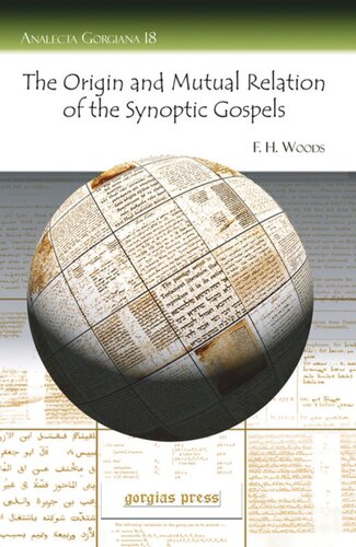 The Origin and Mutual Relation of the Synoptic Gospels