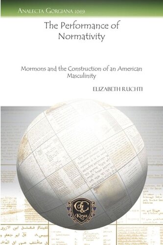The Performance of Normativity: Mormons and the Construction of an American Masculinity