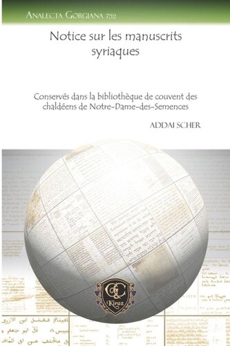 Notice sur les manuscrits syriaques: Conservés dans la bibliothèque de couvent des chaldéens de Notre-Dame-des-Semences