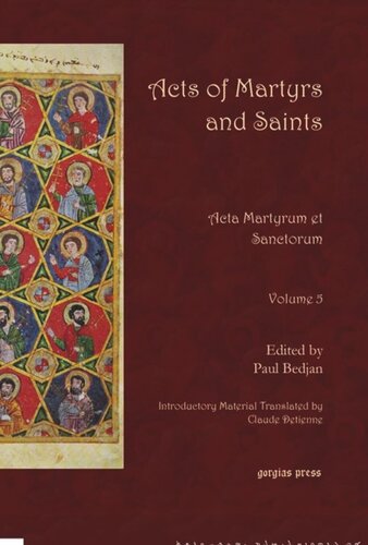 Acts of Martyrs and Saints (Vol 5 of 7): Acta Martyrum et Sanctorum