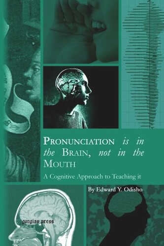 Pronunciation is in the Brain, not in the Mouth: A Cognitive Approach to Teaching it