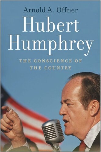 Hubert Humphrey: The Conscience of the Country