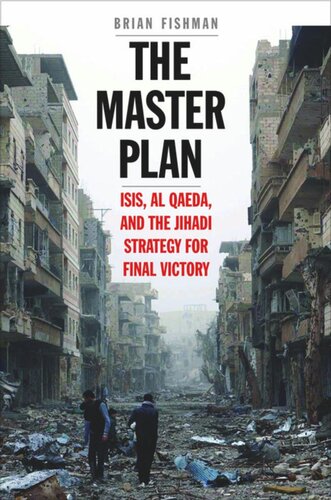 The Master Plan: ISIS, al-Qaeda, and the Jihadi Strategy for Final Victory