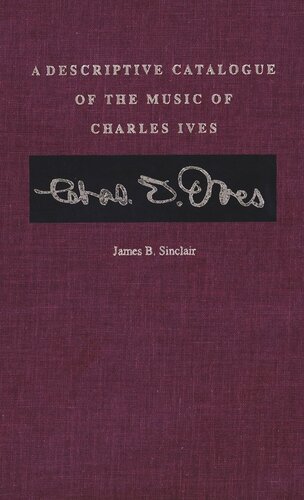 A Descriptive Catalogue of the Music of Charles Ives