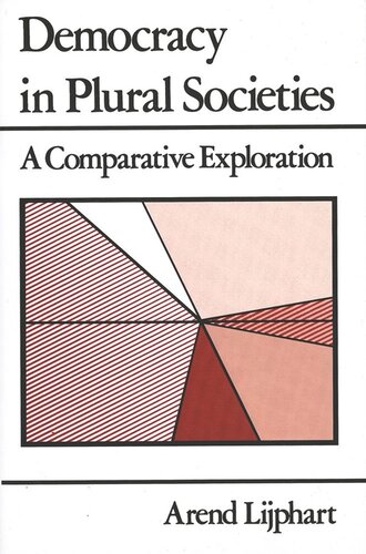 Democracy in Plural Societies: A Comparative Exploration