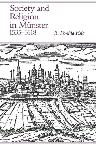 Society and Religion in Münster, 1535-1618