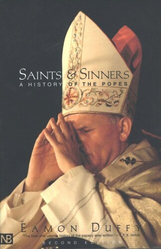 Saints and Sinners: A History of the Popes; Second Edition