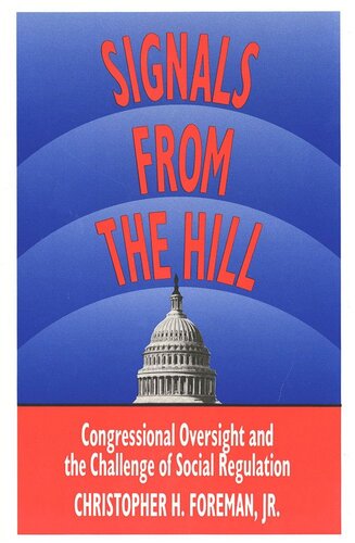 Signals from the Hill: Congressional Oversight and the Challenge of Social Regulation