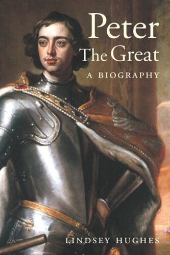 Peter the Great: A Biography