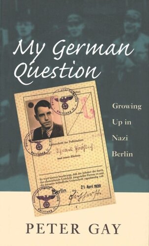 My German Question: Growing Up in Nazi Berlin