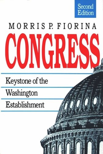 Congress: Keystone of the Washington Establishment, Revised Edition