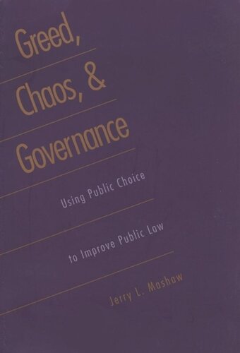 Greed, Chaos, and Governance: Using Public Choice to Improve Public Law