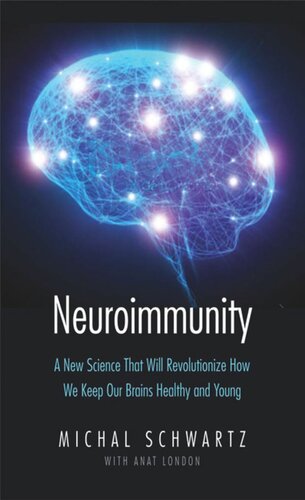 Neuroimmunity: A New Science That Will Revolutionize How We Keep Our Brains Healthy and Young