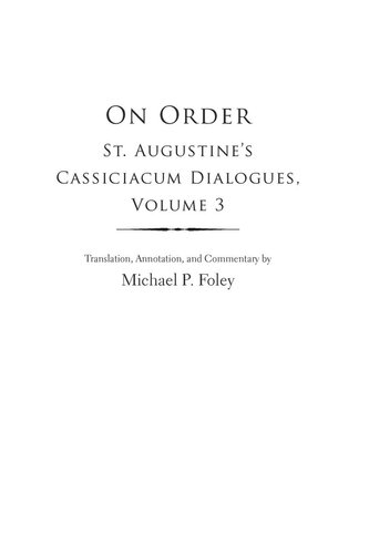 On Order: St. Augustine's Cassiciacum Dialogues, Volume 3