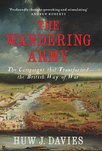 The Wandering Army: The Campaigns that Transformed the British Way of War