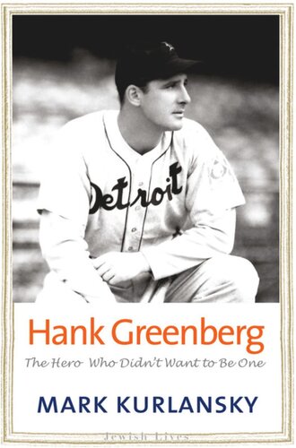 Hank Greenberg: The Hero Who Didn't Want to Be One