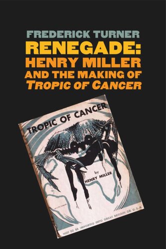 Renegade: Henry Miller and the Making of 