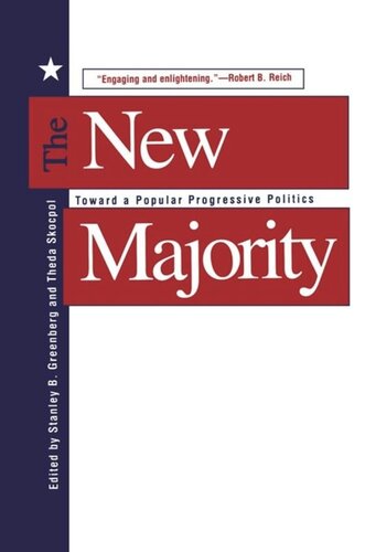 The New Majority: Toward a Popular Progressive Politics