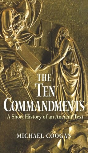 The Ten Commandments: A Short History of an Ancient Text