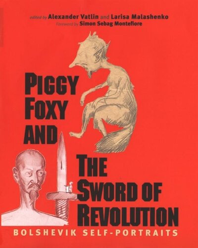 Piggy Foxy and the Sword of Revolution: Bolshevik Self-Portraits