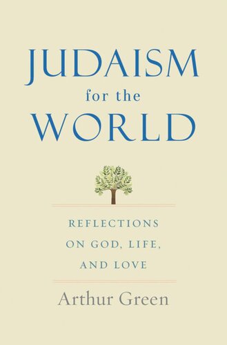 Judaism for the World: Reflections on God, Life, and Love