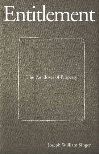 Entitlement: The Paradoxes of Property