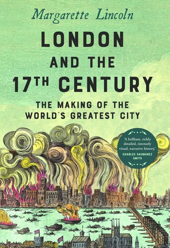 London and the Seventeenth Century: The Making of the World's Greatest City
