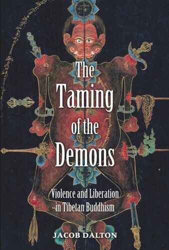 The Taming of the Demons: Violence and Liberation in Tibetan Buddhism