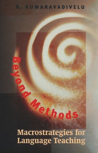 Beyond Methods: Macrostrategies for Language Teaching