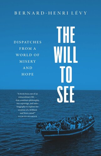 The Will to See: Dispatches from a World of Misery and Hope