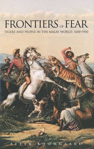 Frontiers of Fear: Tigers and People in the Malay World, 1600-1950