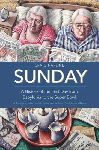 Sunday: A History of the First Day from Babylonia to the Super Bowl