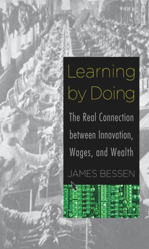 Learning by Doing: The Real Connection between Innovation, Wages, and Wealth