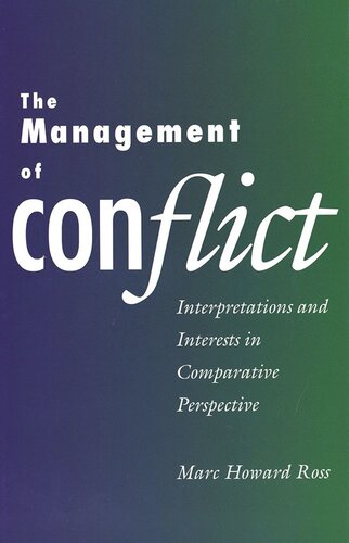 The Management of Conflict: Interpretations and Interests in Comparative Perspective