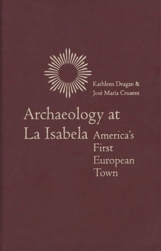Archaeology at La Isabela: America’s First European Town