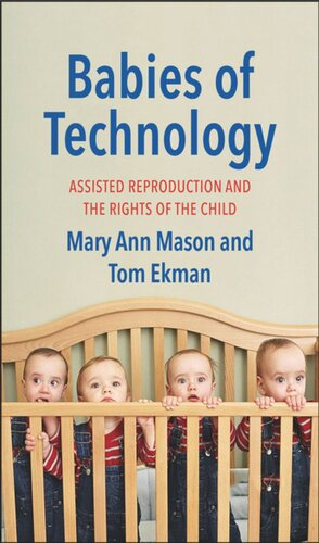 Babies of Technology: Assisted Reproduction and the Rights of the Child