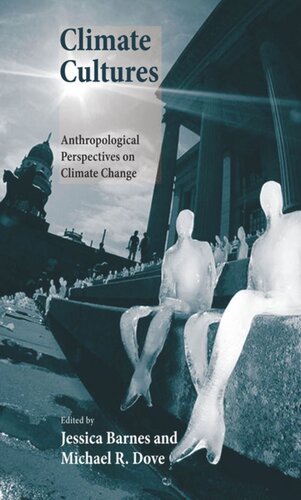 Climate Cultures: Anthropological Perspectives on Climate Change