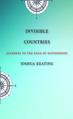 Invisible Countries: Journeys to the Edge of Nationhood