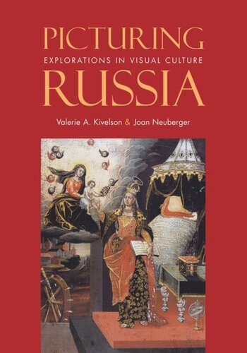 Picturing Russia: Explorations in Visual Culture