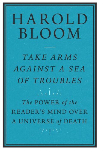 Take Arms against a Sea of Troubles: The Power of the Reader's Mind over a Universe of Death