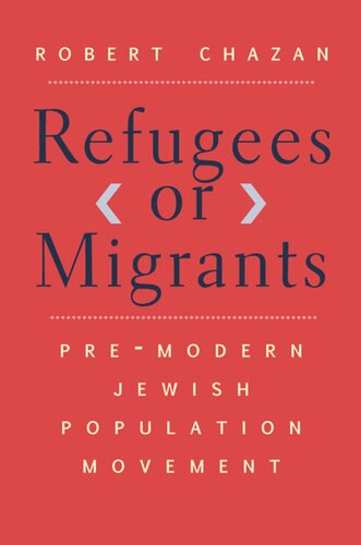 Refugees or Migrants: Pre-Modern Jewish Population Movement