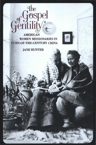 Gospel of Gentility: American Women Missionaries in Turn-of-the-Century China