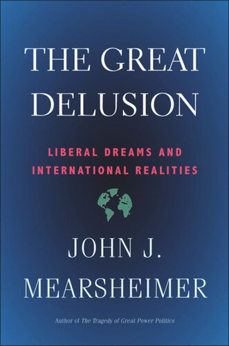 The Great Delusion: Liberal Dreams and International Realities