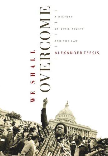 We Shall Overcome: A History of Civil Rights and the Law