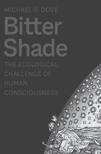 Bitter Shade: The Ecological Challenge of Human Consciousness