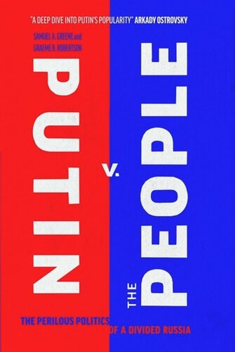 Putin v. the People: The Perilous Politics of a Divided Russia
